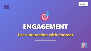 Engagement: User Interaction with Content Explained