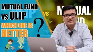 Mutual Fund v/s ULIP – Which is better?