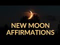 New Moon Affirmations: Ignite Your Inner Potential