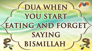 Dua When You Start Eating And Forget Saying Bismillah - Dua With English Translation - Masnoon Dua
