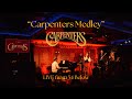 Carpenters Medley- LIVE from 54 Below