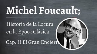 Foucault; Historia de la Locura en la Epoca Clasica