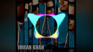 Amplifier feat. Imran khan | Unforgettable | Bass boosted