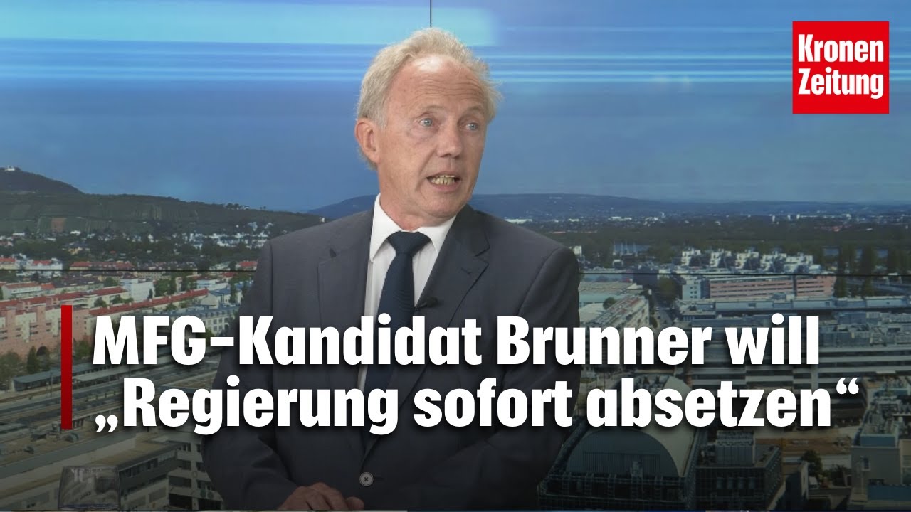 MFG-Kandidat Brunner: „Regierung Sofort Absetzen“ | Krone.tv ...