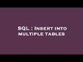 SQL : Insert into multiple tables