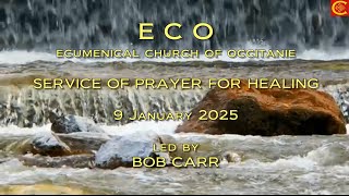 ECO Service of Prayer for Healing following an Iona Liturgy for 9 January 2025