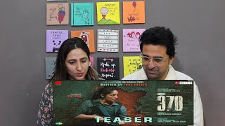 Pakistani Reacts to Article 370 | Official Teaser | Yami Gautam, Priya Mani | 23rd Feb 2024 |
