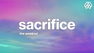 The Weeknd - Sacrifice (Lyrics)