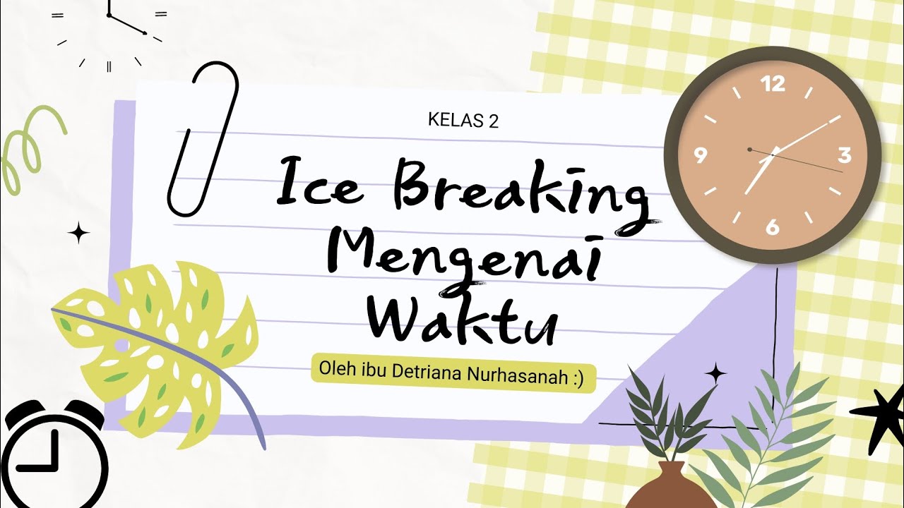 Ice Breaking Mengenalkan Waktu Di Kelas 2 - YouTube