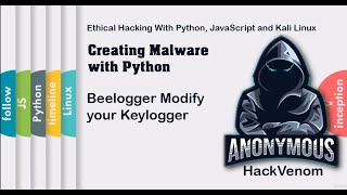 Beelogger Modify your Keylogger | Creating Malware with Python | HackVenom