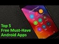 Top 5 Must-Have Free Android Apps for 2017