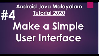 Android Java Malayalam Tutorial 2020 - 04 - Create a Simple User Interface using Layout Editor.
