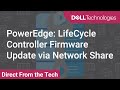 Dell Lifecycle Controller   Firmware Update Using Network Share NFS