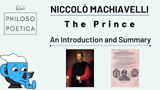 Niccolò Machiavelli's: The Prince - An Introduction and Summary (A Video Essay)