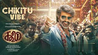 Chikitu Vibe Song - Coolie - Superstar Rajinikanth / Lokesh Kanagaraj / Anirudh Ravichander