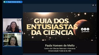 "Projeto Guia dos Entusiastas da Ciência" da Profa. Paula Homem de Mello (Turma 2 de 2022)