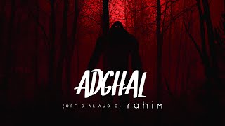 Rahim - Adghal | رحيم - ادغال (Official Audio) Prod. Rahim