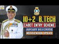 Indian Navy 10+2 (B.Tech) Cadet Entry scheme - January 2025 Course Notification Updates | Join INA