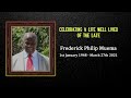 CELEBRATING A LIFE WELL LIVED OF THE LATE Frederick Philip Muema