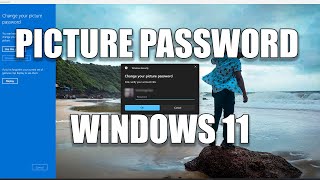 How to Setup and Use Picture Passwords in Windows 11