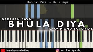 Bhula Diya - Darshan Raval | Piano Tutorial | (Easy Piano Tutorial + MIDI)