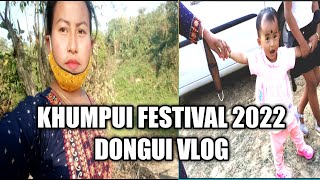 KHUMPUI FESTIVAL 2022|| DONGUI VLOG|| GANDATWISA