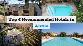 Top 5 Recommended Hotels In Alezio | Top 5 Best 4 Star Hotels In Alezio | Luxury Hotels In Alezio