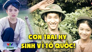 Con trai đi chống giặc TỬ TRẬN, mẹ già khóc ĐỨT RUỘT GAN nghe tin báo tử của con | Thương Nhớ Ở Ai