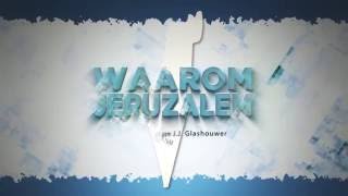 Waarom Jeruzalem? aflevering 9 (ds. Willem Glashouwer)