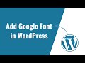 how to add google font in wordpress