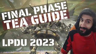 FFXIV - TEA FINAL Phase Guide - Perfect Alexander (LPDU Strats)