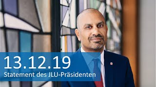 Statement von JLU-Präsident Prof. Dr. Joybrato Mukherjee (13.12.2019)