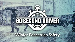 60-Second Driver - Winter Pedestrian Safety