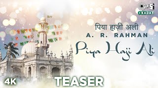 Piya Haji Ali - Teaser | Fiza | Hrithik Roshan | Karisma Kapoor | A. R. Rahman | Tips Ibadat