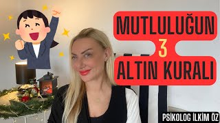 MUTLULUĞUN 3 ALTIN KURALI