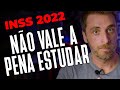 ATENÇÃO! DESCUBRA QUANDO NÃO VALE A PENA ESTUDAR PARA O CONCURSO INSS 2022