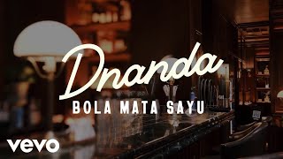 DNANDA - Bola Mata Sayu (Official Lyric Video)