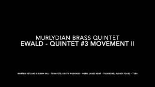 Ewald - Quintet #3: Murlydian Brass Quintet