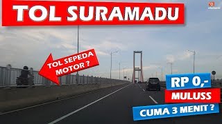 TOL SURAMADU - Nyebrang dari Surabaya ke Madura cuma 3 menit ???