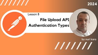Lesson 08 File Upload API Authentication Types
