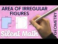 AREA OF IRREGULAR FIGURES | GEOMETRY | SILENT MATH