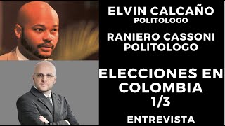 ENTN -ELVIN CALCAÑO - RANIERO CASSONI - ELECCIONES EN COLOMBIA 1/3