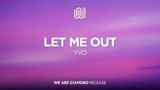 YVO - Let Me Out