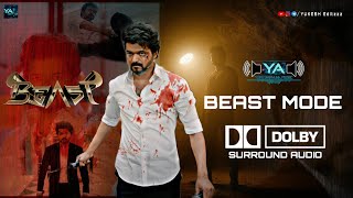 Beast Mode Song (Tamil) | Dolby Atmos Surround Audio | Beast | Thalapathy Vijay | YUKESH Editzzz
