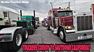 Truck Drivers Convoy To Shutdown California & Fight 10 Bills
