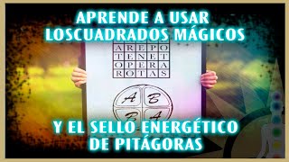 🔮 Aprende a Usar los CUADRADOS MÁGICOS y el SELLO ENERGÉTICO de PITÁGORAS 🔳🔢