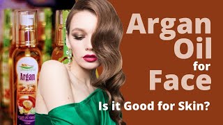 Is  Argan Oil Good for Face? How to Use Argan oil on Face?