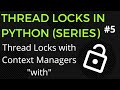 Python Threads Lock using 