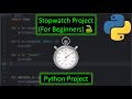 Python Stopwatch Project (For Beginners)🐍
