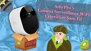 Arlo Pro 5, la caméra sans fil et wifi double bande !